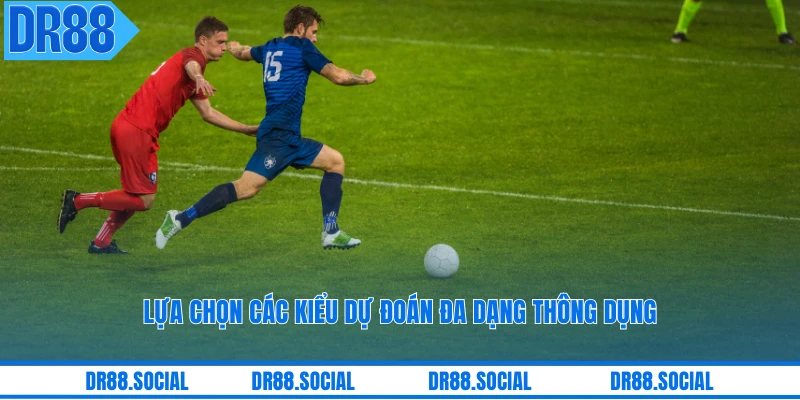 Lựa chọn các kiểu dự đoán đa dạng thông dụng